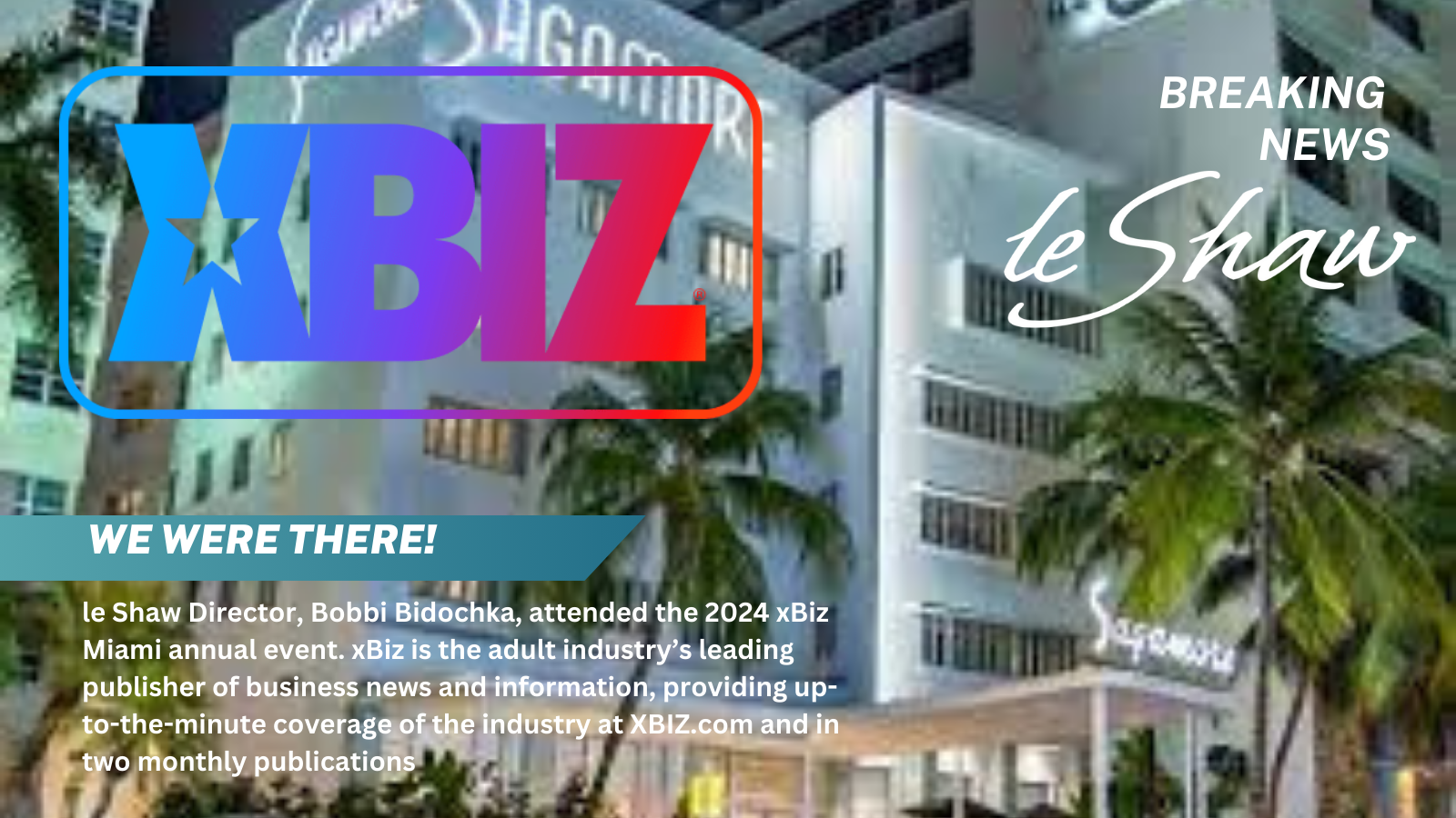 XBIZ…We were there!